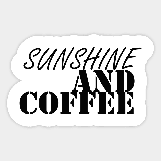 SUNSHINE AND COFFEE: FUNNY T-SHIRT , HAPPY T-SHIRT, HOULA T-SHIRT Sticker by holatonews